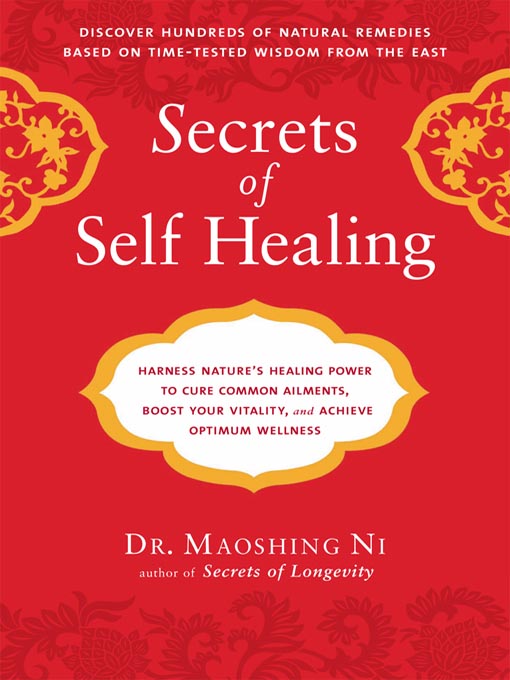 Title details for Secrets of Self-Healing by Maoshing Ni - Available